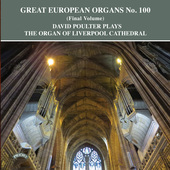 Album artwork for Great European Organs, Vol. 100