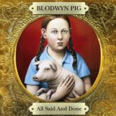 Album artwork for BLOODWYN PIG-ALL SAID AND DONE(2CD)