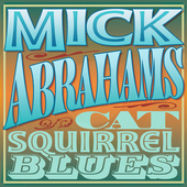 Album artwork for Mick Abrahams - Cat Squirrel Blues 
