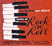 Album artwork for BLACK AND WHITE ROOTS OF ROCK 'N' ROLL, THE