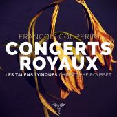 Album artwork for Couperin: Concerts Royaux / Les Talens Lyrique