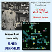 Album artwork for Elmer Bernstein - To Kill A Mockingbird/Blues And 