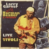 Album artwork for Larry Garner & Norman Beaker - Live At The Tivoli 