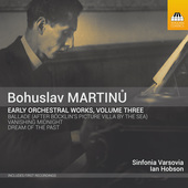 Album artwork for Martinu: Early Orchestral Works, Vol. 3