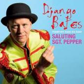 Album artwork for Django Bates: Saluting Sgt. Pepper