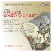 Album artwork for Delius: A Village, Romeo and Juliet