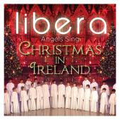 Album artwork for ANGELS SING: CHRISTMAS IN IRELAND / Libera
