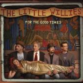 Album artwork for The Little Willies; For the Good Times