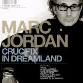 Album artwork for Marc Jordan: Crucifix In Dreamland