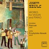 Album artwork for Joseph Szulc: Works for Violin & Piano