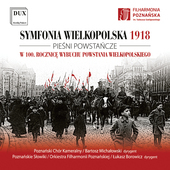 Album artwork for Symfonia Wielkopolska 1918 - Songs of the Wielkopo