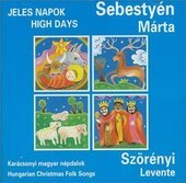 Album artwork for JELES NAPOK - HUNGARIAN CHRISTMAS FOLK SONGS