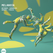 Album artwork for Dejan Terzic - Melanoia: Weidner | Dumoulin | Grau