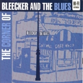 Album artwork for CORNER OF BLEEKER AND THE BLUES, THE