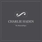 Album artwork for Charlie Haden - The Montreal Tapes
