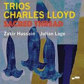 Album artwork for Charles Lloyd: Trios: Sacred Thread