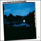 Album artwork for Lester Bowie: The Great Pretender