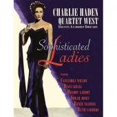 Album artwork for Charlie Haden & Quartet West: Sophisticated Ladies