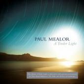 Album artwork for Paul Mealor: A Tender Light