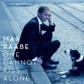Album artwork for One Cannot Kiss Alone / Max Raabe