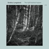 Album artwork for SINIKKA LANGELAND - THE HALF-FINISHED HEAVEN