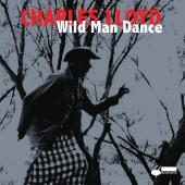 Album artwork for Charles Lloyd  WILD MAN DANCE