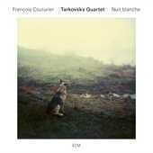 Album artwork for NUIT BLANCHE / Courturier, Tarkovsky Quartet