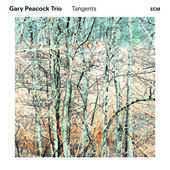Album artwork for GARY PEACOCK TRIO -  TANGENTS