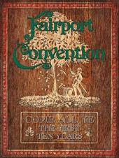 Album artwork for Fairport Convention - Come All Ye - 7CD set