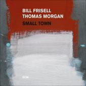 Album artwork for Small Town / Bill Frisell, Thomas Morgan