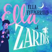 Album artwork for Ella Fitzgerald - ELLA AT ZARDI'S