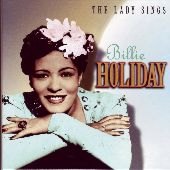 Album artwork for BILLIE HOLIDAY - THE LADY SINGS