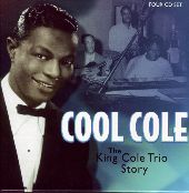 Album artwork for COOL COLE (THE KING COLE TRIO STORY)