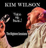 Album artwork for Kim Wilson - Take Me Back 