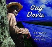 Album artwork for Guy Davis - Be Ready When I Call You 