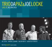 Album artwork for Trio da Paz & Joe Locke: Live at Jazzbaltica