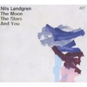 Album artwork for Nils Landgren: The Moon, The Stars and You