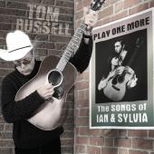 Album artwork for Play One More - Songs of Ian & Sylvia / Tom Russel