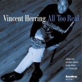 Album artwork for VINCENT HERRING - All Too Real