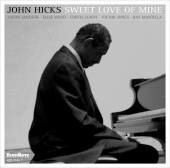 Album artwork for JOHN HICKS - SWEET LOVE OF MINE