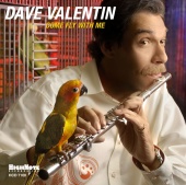 Album artwork for Dave Valentin: Come Fly With Me