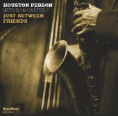 Album artwork for Houston Person : Just Between Friends