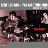 Album artwork for Young Guns. Gene Ludwig, Pat Martino Trio