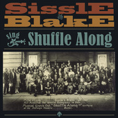 Album artwork for Sissle and Blake - Sing Shuffle Along