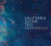 Album artwork for California Guitar Trio: Andromeda