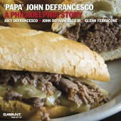 Album artwork for Papa' John Defrancesco: A Philadelphia Story
