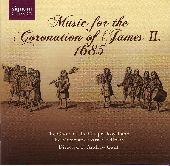 Album artwork for MUSIC FOR THE CORONATION OF JAMES II, 1685