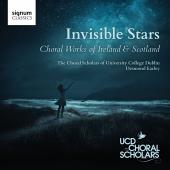 Album artwork for Invisible Stars - Choral Works of Ireland & Scotla