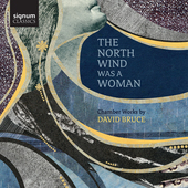 Album artwork for Bruce: The North Wind Was a Woman