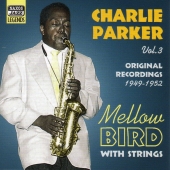 Album artwork for CHARLIE PARKER: MELLOW BIRD WITH STRINGS